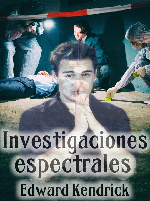 Title details for Investigaciones espectrales by Edward Kendrick - Available